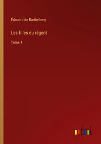 Produktbild: Les filles du r&eacute;gent
