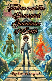 Produktbild: Faelan and the Elemental Guardians of Earth