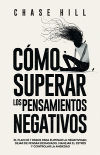 Produktbild: C&oacute;mo superar los pensamientos negativos