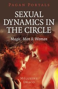 Produktbild: Pagan Portals - Sexual Dynamics in the Circle