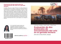 Produktbild: Evaluaci&oacute;n de dos protocolos de sincronizaci&oacute;n del celo en el ganado lechero