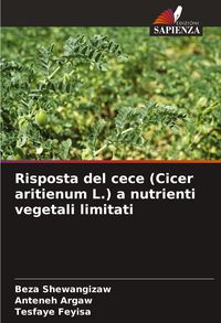 Produktbild: Risposta del cece (Cicer aritienum L.) a nutrienti vegetali limitati