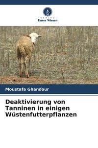 Produktbild: Deaktivierung von Tanninen in einigen W&uuml;stenfutterpflanzen