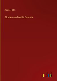 Bild vom Artikel Studien am Monte Somma vom Autor Justus Roth