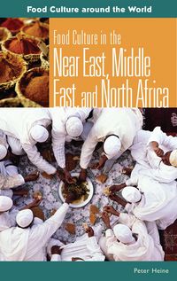 Produktbild: Food Culture in the Near East, Middle East, and North Africa