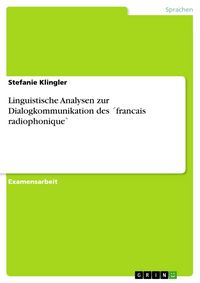 Produktbild: Linguistische Analysen zur Dialogkommunikation des &acute;francais radiophonique`