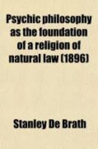 Produktbild: Psychic Philosophy as the Foundation of a Religion of Natural Law