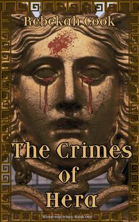 Produktbild: The Crimes of Hera (Blood and Ichor, #1)