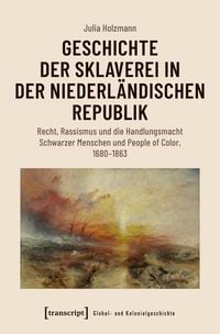 Produktbild: Geschichte der Sklaverei in der niederl&auml;ndischen Republik