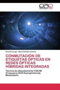 Produktbild: Conmutaci&oacute;n de etiquetas &oacute;pticas en redes &oacute;pticas h&iacute;bridas integradas