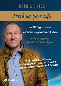 Produktbild: Fresh up your Life - in 30 Tagen zu einem leichten und positiven Leben
