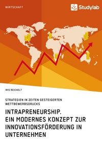 Produktbild: Intrapreneurship. Ein modernes Konzept zur Innovationsf&ouml;rderung in Unternehmen