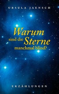 Produktbild: Warum sind die Sterne manchmal blind?