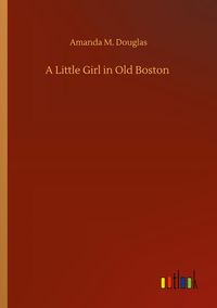 Produktbild: A Little Girl in Old Boston