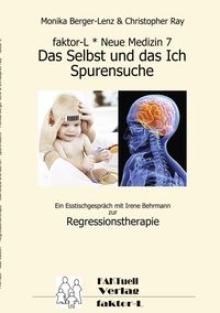 Produktbild: Faktor-L * Neue Medizin 7 * Das Selbst und das Ich - Spurensuche *