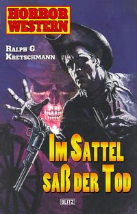 Produktbild: Horror Western 03: Im Sattel sa&szlig; der Tode