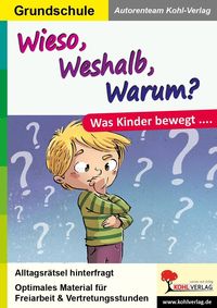 Bild vom Artikel Wieso, Weshalb, Warum? vom Autor Autorenteam Kohl-Verlag