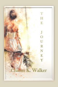Produktbild: The Journey (Life is not Always Kind to Us, #2)
