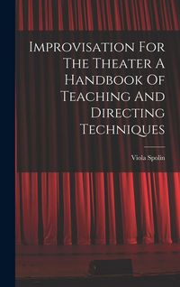 Produktbild: Improvisation For The Theater A Handbook Of Teaching And Directing Techniques