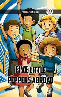 Produktbild: Five Little Peppers Abroad