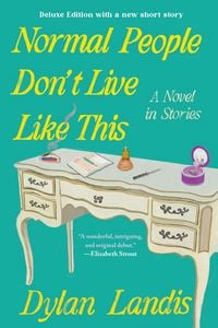 Produktbild: Normal People Don't Live Like This: A Novel in Stories (Deluxe Edition)