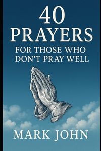 Produktbild: 40 Ways to Pray for Those Who Don't Pray Well
