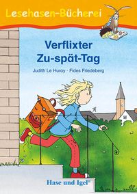 Bild vom Artikel Verflixter Zu-spät-Tag vom Autor Judith Le Huray