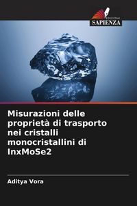 Produktbild: Misurazioni delle propriet&agrave; di trasporto nei cristalli monocristallini di InxMoSe2