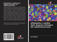 Produktbild: Affidabilit&agrave; e validit&agrave; della diagnosi istologica del rabdomiosarcoma