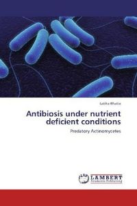 Produktbild: Bhatia, L: Antibiosis under nutrient deficient conditions