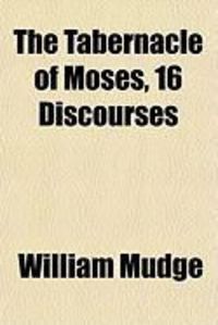 Produktbild: The Tabernacle of Moses, 16 Discourses