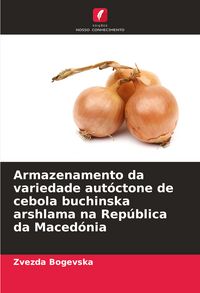 Produktbild: Armazenamento da variedade aut&oacute;ctone de cebola buchinska arshlama na Rep&uacute;blica da Maced&oacute;nia