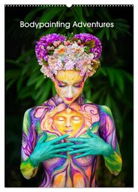 Produktbild: Bodypainting Adventures (Wandkalender 2027 DIN A2 hoch), CALVENDO Monatskalender