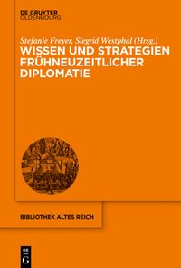 Produktbild: Wissen und Strategien fr&uuml;hneuzeitlicher Diplomatie