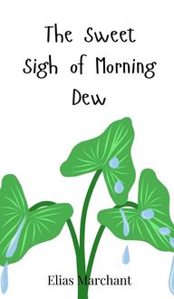 Produktbild: The Sweet Sigh of Morning Dew