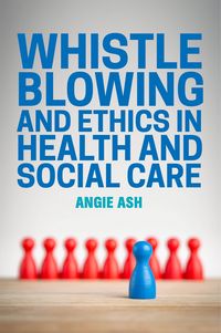 Produktbild: Whistleblowing and Ethics in Health and Social Care