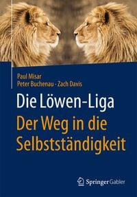 Produktbild: Die L&ouml;wen-Liga: Der Weg in die Selbstst&auml;ndigkeit