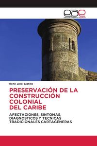 Produktbild: Preservaci&oacute;n De La Construcci&oacute;n Colonial Del Caribe