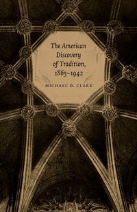 Produktbild: The American Discovery of Tradition, 1865-1942