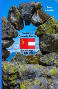 Produktbild: &Ouml;sterreichs Beziehungen zur UdSSR zwischen 1918 bis 1938
