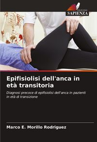 Produktbild: Epifisiolisi dell'anca in et&agrave; transitoria