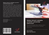 Produktbild: Wp&iquest;yw r&oacute;&iquest;nych rodzaj&oacute;w ceramiki i cement&oacute;w &iquest;ywicznych