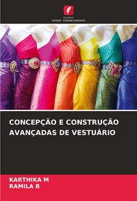 Produktbild: Concep&ccedil;&atilde;o E Constru&ccedil;&atilde;o Avan&ccedil;adas De Vestu&aacute;rio