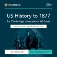 Produktbild: Cambridge International AS Level US History to 1877 Digital Teacher's Resource Access Card