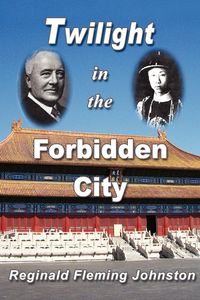 Produktbild: Twilight in the Forbidden City (Illustrated and Revised 4th Edition)
