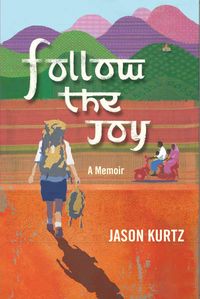 Produktbild: Follow The Joy: A memoir