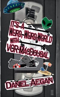 Produktbild: It's a Weird, Weird World with VCR MacDougal