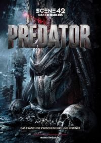 Produktbild: Predator &ndash; Das Franchise zwischen Ehre und Instinkt (Scene 42-Das Filmarchiv)