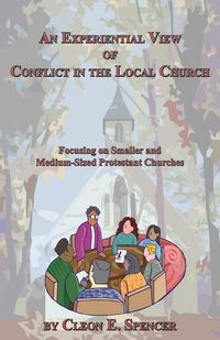 Produktbild: An Experiential View of Conflict in the Local Church