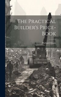 Produktbild: The Practical Builder's Price-book